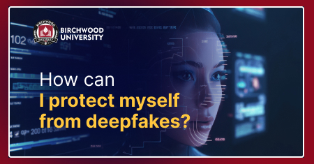 How can I protect myself from deepfakes_